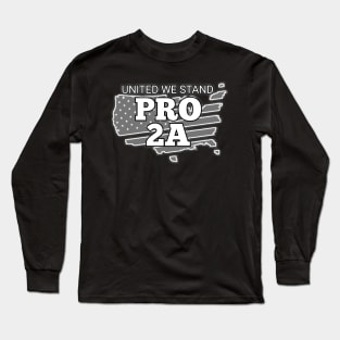 united we stand pro 2a Long Sleeve T-Shirt